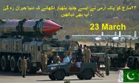 Pakistan Army Showed Latest Technology weapons on March 23 show that the world was amazed