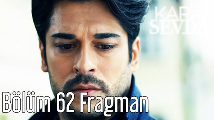 Kara Sevda 62. Bölüm Fragman