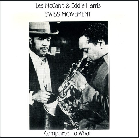 Les McCann Eddie Harris Compared to what 'Swiss Movement concert footage  live' - video Dailymotion