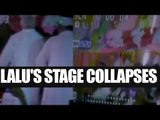 Lalu Yadav suffers injuries after stage collapses: Watch video | Oneindia News