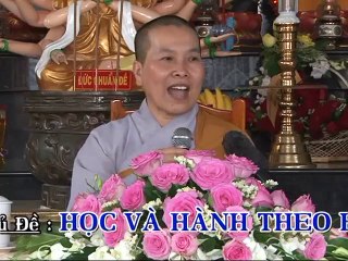 HỌC VÀ HÀNH THEO BỐN CHỮ  07  ( THÍCH NỮ NHƯ LAN )
