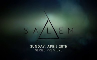 Salem - Promo Saison 1 - Behind It All