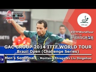 Semi Final ITTF Brazil Open 2014 MONTEIRO Thiago BRA LIU Dingshuo CHN