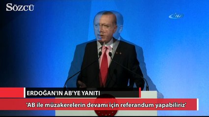Erdoğan, AB'ye böyle yanıt verdi...