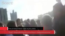 Ankara polisinden itiraf gibi açıklama