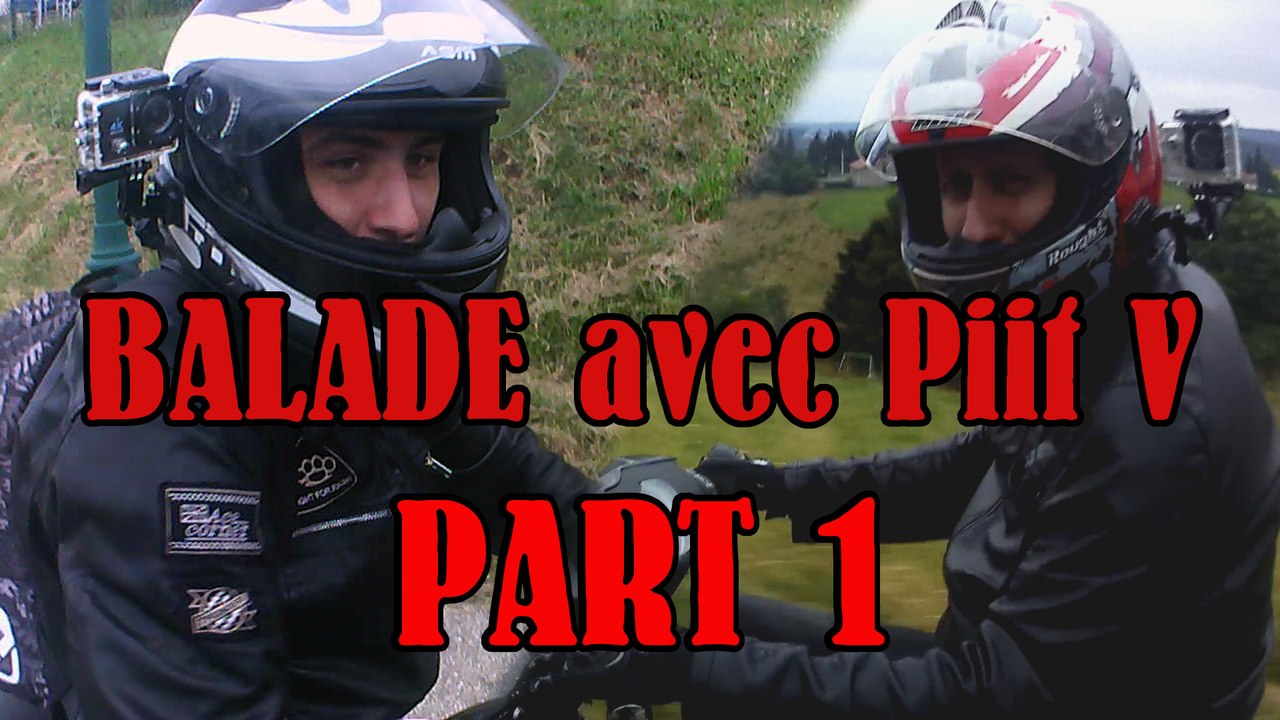 Balade Avec Piit V (Part1)