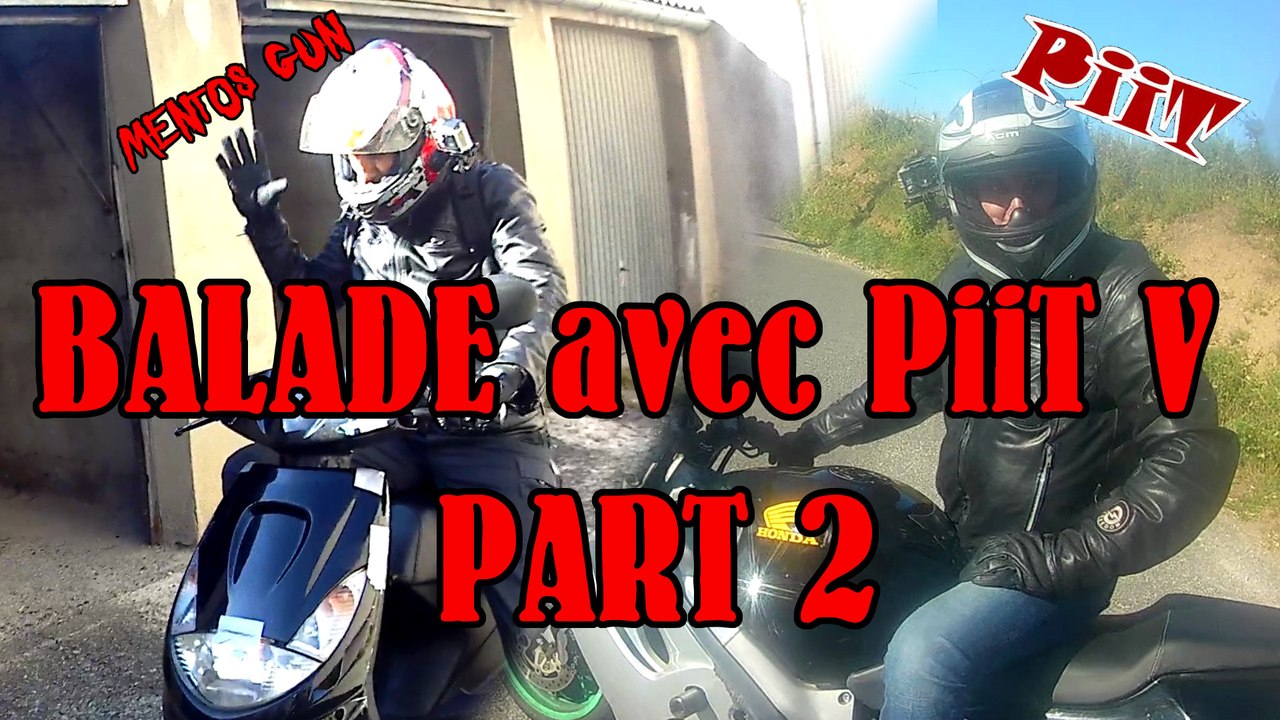 Balade Avec Piit V (Part2)