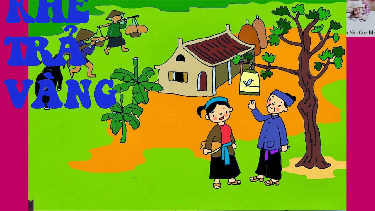 Truyện cổ tích Cây Khế - Ăn Khế Trả Vàng_Con Yêu Của Mẹ