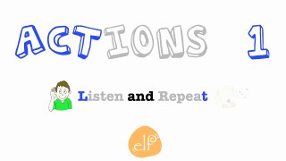 Learn Action Verbs 1 - Verb Phrases - Listen And Repeat -ELF Kids Videos-Ho6sUzHYpyk