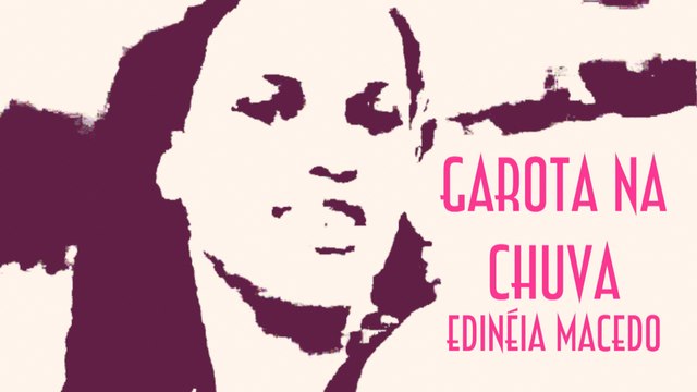 Garota na Chuva Edinéia Macedo e Paródias - EMVB - Emerson Martins Video Blog