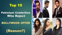 Top 10 Pakistani Celebrities Who Reject Bollywood Offer with a Great Reasons