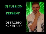 DJ PROMO - G SHOCK -  PAR DJ PULSION