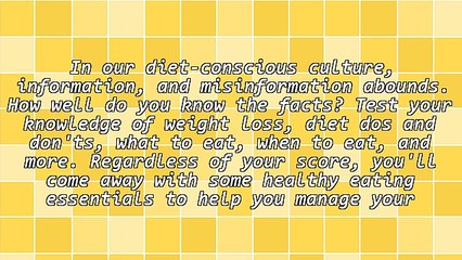 Test Your Nutrition and Healthy Eating IQ