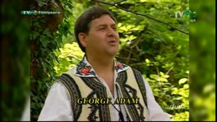 George Adam - Omu-n lume cat traieste - Arhiva