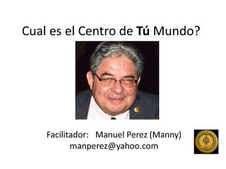Cual es el Centro de tu Mundo?
