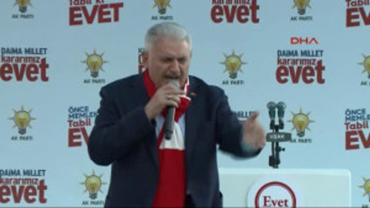 Uşak Başbakan Yıldırım Kim Olursa Olsun Ama Mut...