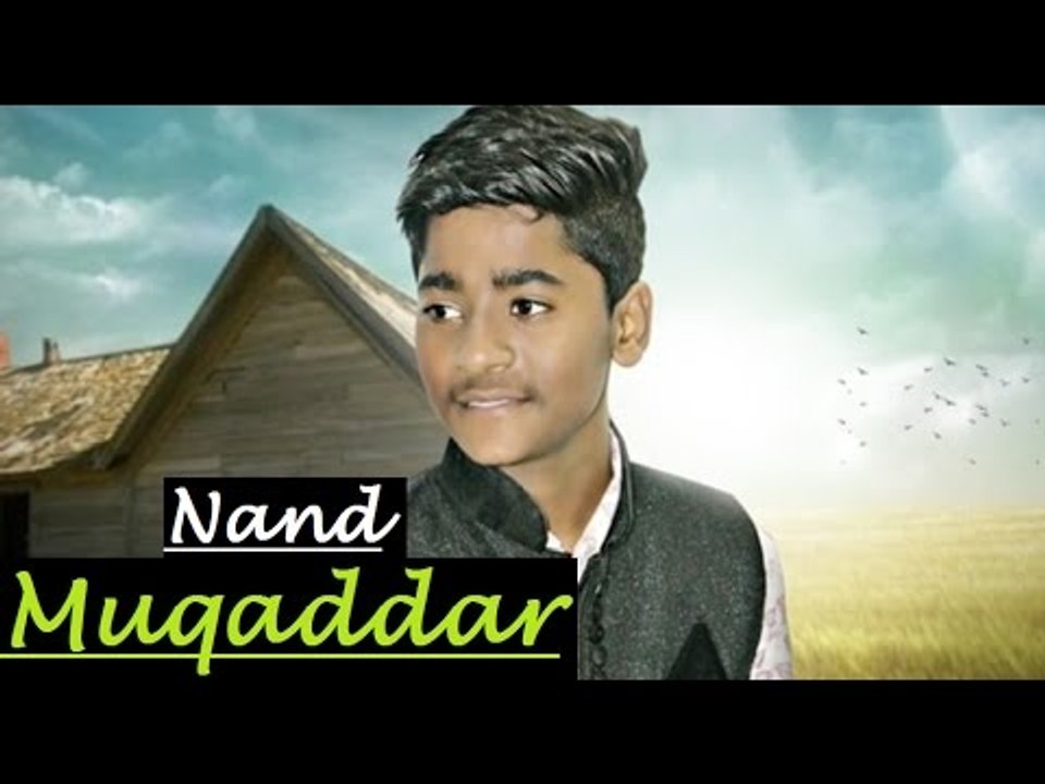 Muqaddar by Nand _ Punjabi Sad Song