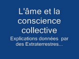 L'âme & la conscience collective d'après des extraterrestres.