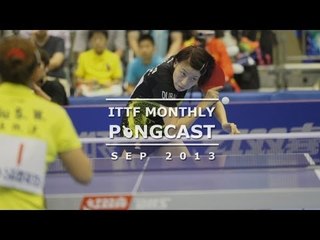 ITTF Monthly Pongcast - September 2013 Highlights & Updates 🏓