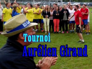 Le Tournoi Aurélien Giraud le 10 juin 2017 ( vidéo 2016 que de bon souvenir )
