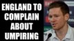 Eoin Morgan to complain about bad umpiring in Nagpur T20I to Match Referee | Oneindia News
