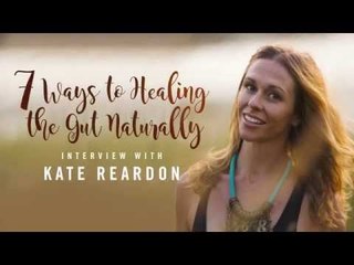 7 Ways To Healing The Gut Naturally (TRAILER)