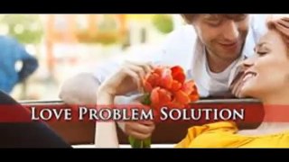 love problems solution with 100% guarantee +91-9814235536 india,canada,australia,england,america,malaysia,singapore