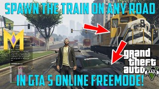 GTA 5 Online Glitches - Spawn Trains ON ROADS IN FREEMODE! - GTA 5 Train Glitch 1.38