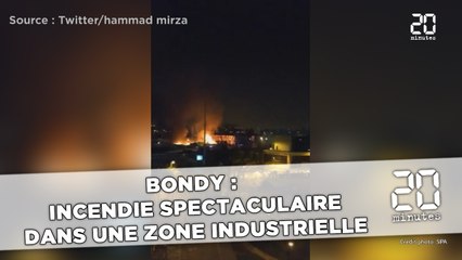 Bondy: Spectaculaire incendie dans une zone industrielle