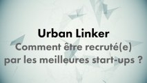 CONF@42 - Urban Linker - Comment être recruté(e) par les meilleures Start-ups