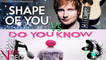 Amazing Mashup 2017 Shape of you Vs Do u Know Diljit Dosanjh and Ed Sheeran