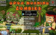 Доброе утро зомби | Good Morning Zombies