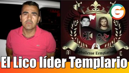 El Lico líder de Los Caballeros Templarios detenido por la P