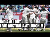 India all out at 332 lead Australia by 32 runs in 1st innings at Dharamsala Test | Oneindia News
