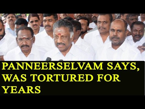 Panneerselvam alleges, was tortured and harassed in AIADMK | Oneindia News