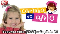 Carinha de Anjo - Resumo - Segunda-feira (27-03) – Capítulo 91