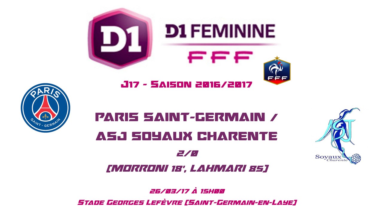 D1F - 2016/2017 - J17 - PSG / ASJ Soyaux 2-0 - 26-03-17 - Le Replay (Complet)