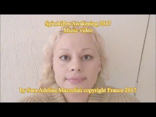 Spindrifter Awakening - music video by Sara Mazzolini 2017