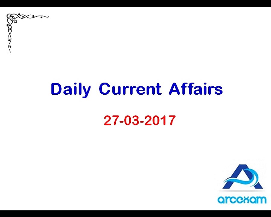 Daily Current Affairs (27-03-2017)