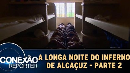 A Longa Noite do Inferno de Alcaçuz - 27.03.17 - Parte 2