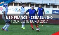 U19, Tour Elite 2017 : France-Israël : 0-0, le résumé