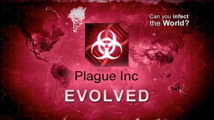 Plague INC: Evolved