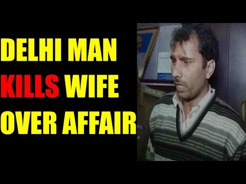 Delhi man kills wife over alleged affair, shoots mother-in-law | Oneindia News