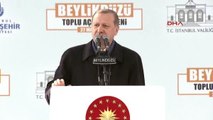 Cumhurbşakanı Erdoğan Beylikdüzü'nde Toplu Açılış Töreninde Konuştu 3