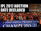 IPL 2017 auction to be held on Feb 20 , says BCCI|Oneindia News