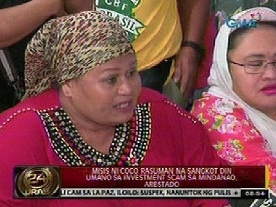 24 Oras: Misis ni Coco Rasuman na sangkot din umano sa investment scam sa mindanao, arestado