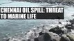 Chennai oil spill: DMK accuses AIADMK, situation worsens | Oneindia News
