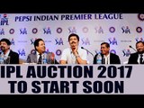 IPL AUCTION 2017: All you need to know|Oneindia News