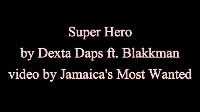 Superhero - Dexta Daps ft. Blakkman (Lyrics)