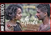 Alvida Full Song HD Video Rangoon 2017 Saif Ali Khan Kangana Ranaut Shahid Kapoor _Latest Bollywood Song